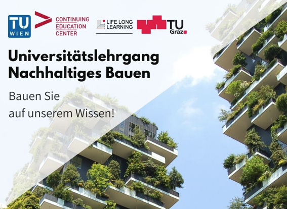 Universitätslehrgang Nachhaltiges Bauen der TU Wien & TU Graz Universitätslehrgang Nachhaltiges Bauen der TU Wien & TU Graz